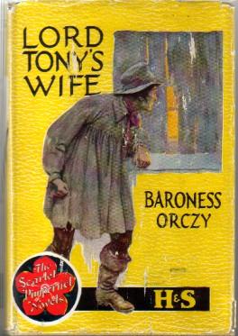 Lord Tony's Wife: An Adventure of The Scarlet Pimpernel