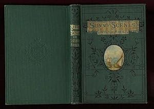Sunny Scenes; or, Recollections of Continental Rambles Among Men and Mountains