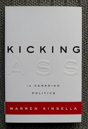 KICKING ASS IN CANADIAN POLITICS.