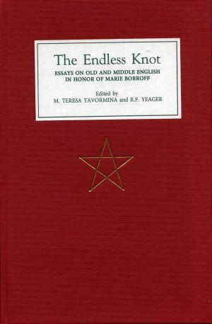 The Endless Knot: Essays on Old and Middle English in Honor of Marie Borroff
