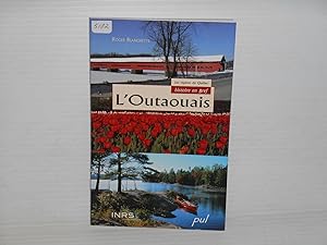 Les Régions Du Quebec. Histoire En Bref; L'outaouais.