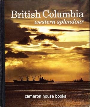 British Columbia: Western Splendour