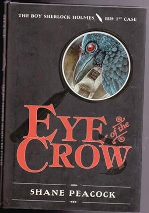 Eye of the Crow: The Boy Sherlock Holmes, His First Case -1st volume in the "Boy Sherlock Holmes"...