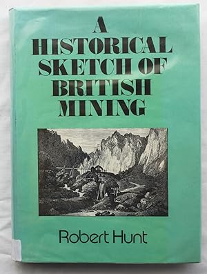 A Historical Sketch of British Mining