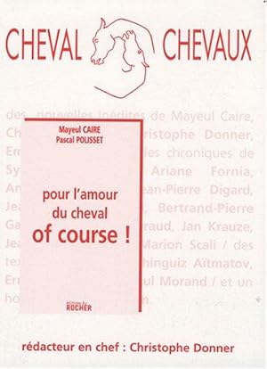 Cheval Chevaux N° 3 Octobre 2008-m : Pour l'amour du cheval of course