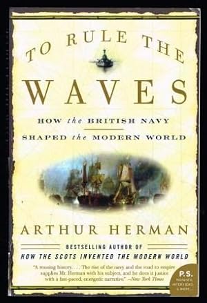 To Rule The Waves: How The British Navy Shaped The Modern World