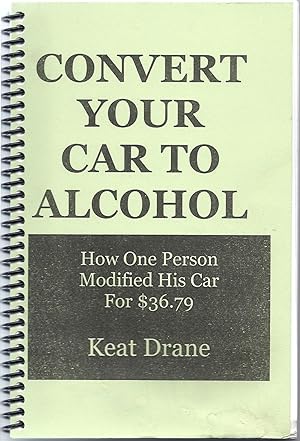 Convert Your Car to Alcohol: How One Person Modified His Car for $36.79