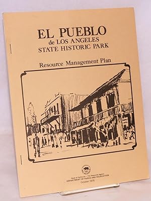 El Pueblo de Los Angeles State Historic Park; resource management plan, October 1978