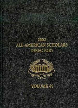2002 All-American Scholars Directory (Volume 45)