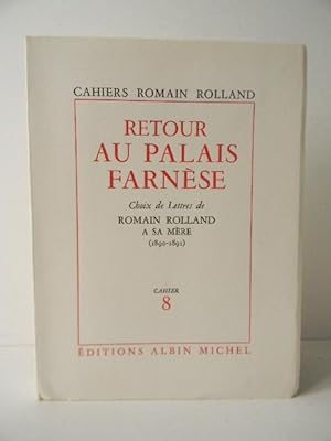RETOUR AU PALAIS FARNESE. Choix de lettres de Romain Rolland à sa mère (1890-1891).