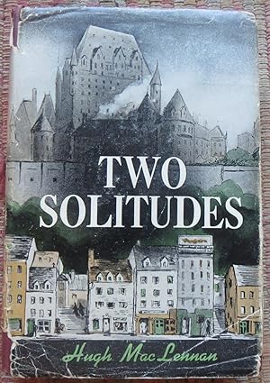 TWO SOLITUDES. SIGNED