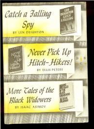 Catch a Falling Spy ; Never Pick Up Hitch-Hikers! ; More Tales of the Black Widowers.