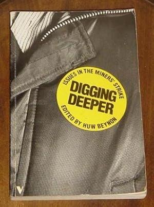 Digging Deeper - Issues in the Miners' Strike