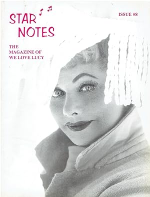 Star Notes - The Magazine of We Love Lucy (Issue #8 - Volume 4, No.4)
