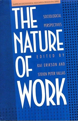 The Nature of Work: Sociological Perspectives