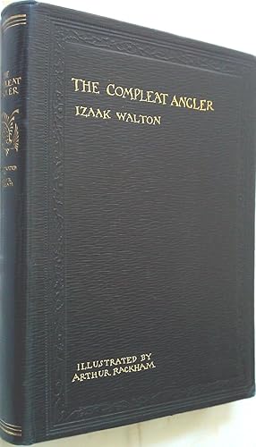 The compleat Angler. The Contemplative Mans Recreation. Being a Discourse of Rivers, Fishponds, F...