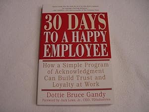 30 Days To A Happy Employee " Signed "
