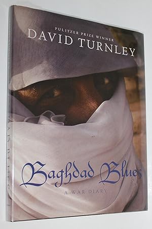 Baghdad Blues: A War Diary