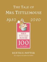The Tale of Mrs Tittlemouse Gold Centenary Edition
