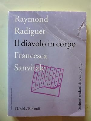 "IL DIAVOLO IN CORPO - Traduzione di Francesca Sanvitale. Collana Scrittori Tradotti da Scrittori...