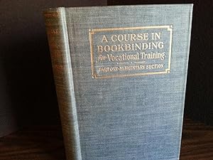 A Course In Bookbinding for Vocational Training - Part One/Elementary Section