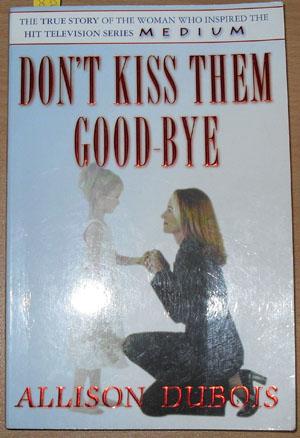 Don't KissThem Good-Bye