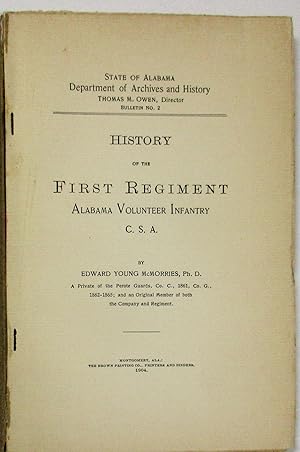 HISTORY OF THE FIRST REGIMENT ALABAMA VOLUNTEER INFANTRY C. S.A.