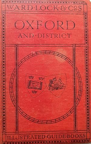A New Pictorial and Descriptive Guide to Oxford and District. With Key Plan of the College, Large...