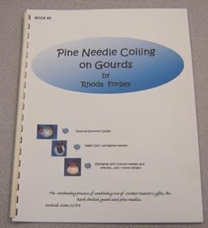 Pine Needle Coiling on Gourds, Book 3