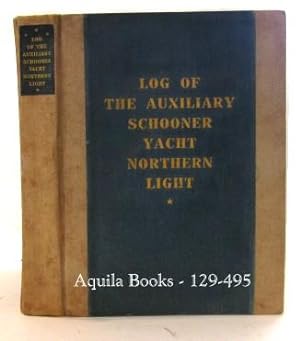 Log of the Auxiliary Schooner Yacht Northern Light