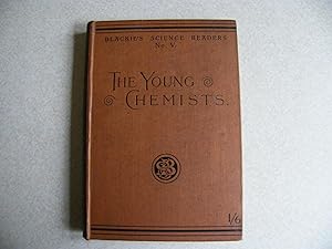 Young Chemists - Blackie's Science Readers #5