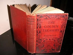 The Golden Treasury; Selected from the Best Songs and Lyrical Poems in the English Language