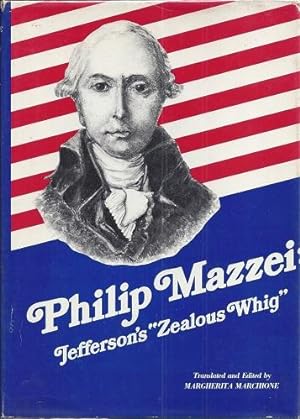 Philip Mazzei: Jefferson's "Zealous Whig"