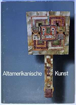 Altamerikanische Kunst. Die Sammlung Robert Woods Bliss.