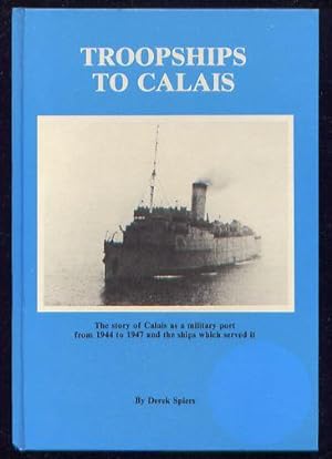 TROOPSHIPS TO CALAIS