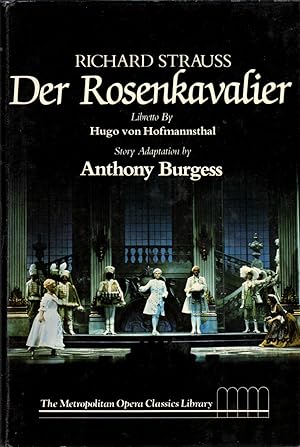 Der Rosenkavalier: Comedy for Music in Three Acts [Metropolitan Opera Classics Library]