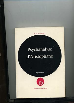 PSYCHANALYSE D'ARISTOPHANE( de sa vie et de ses oeuvres)