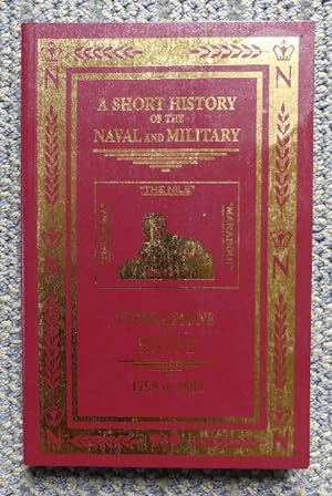 A SHORT HISTORY OF THE NAVAL AND MILITARY OPERATIONS IN EGYPT FROM 1798 TO 1802.