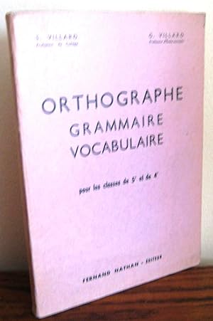Orthographe Grammaire Vocabulaire pour les classes de 5e et 4e