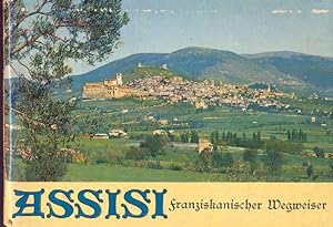 Assisi. Franziskanischer Wegweiser.