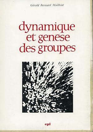 Dynamiques et genèse des groupes