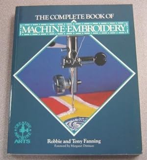The Complete Book Of Machine Embroidery