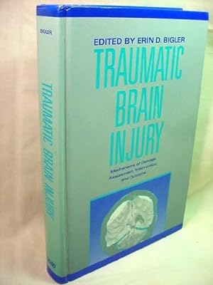 Traumatic Brain Injury: Mechanisms of Damage, Assessment, Intervention, and Outcome