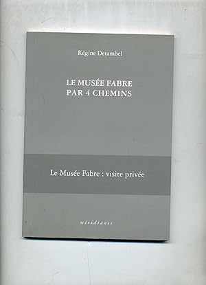 LE MUSEE FABRE PAR 4 CHEMINS:Le Musée Fabre,visite privée.