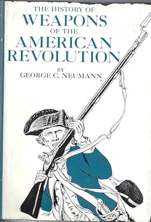 The History of Weapons of the American Revolution
