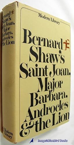 Bernard Shaw's Saint Joan, Major Barbara, Androcles and the Lion