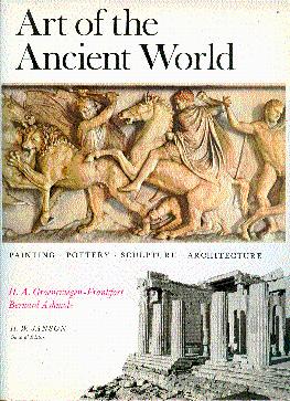 Art of the Ancient World: Painting, Pottery, Sculpture, Architecture from Egypt, Mesopotamia, Cre...