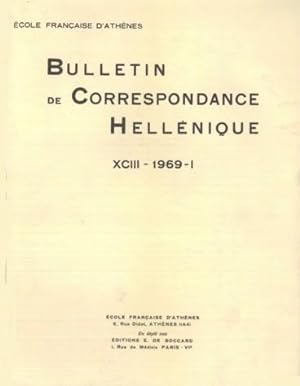 Bulletin de Correspondance Hellénique - XCIII - 1969 - I et XCIII - 1969 - II