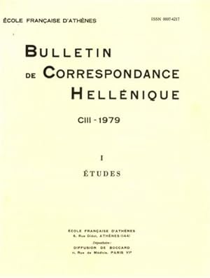 Bulletin de Correspondance Hellénique - CIII - 1979 - I : Etudes et CIII - 1979 - II : Notes crit...