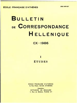Bulletin de Correspondance Hellénique - CX - 1986 - I : Etudes et CX - 1986 - II : Etudes. Chroni...